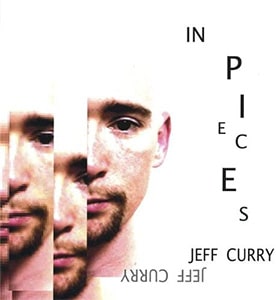 Jeff Curry / In Pieces